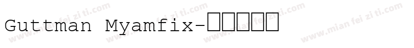 Guttman Myamfix字体转换